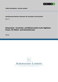 Produktbild: Untermiete - Vermieter- und Mieterrechte in der t&auml;glichen Praxis, f&uuml;r Wohn- und Gewerberaum