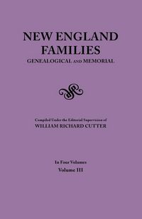Produktbild: New England Families. Genealogical and Memorial. 1913 Edition. in Four Volumes. Volume III