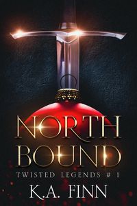 Produktbild: North Bound (Twisted Legends, #1)