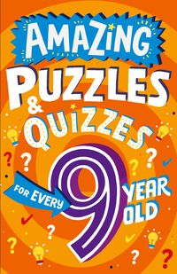 Bild vom Artikel Amazing Puzzles and Quizzes for Every 9 Year Old (Amazing Puzzles and Quizzes for Every Kid) vom Autor Clive Gifford