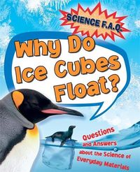 Produktbild: Canavan, T: Why Do Ice Cubes Float? Questions and Answers Ab