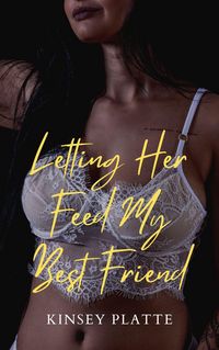 Produktbild: Letting Her Feed My Best Friend