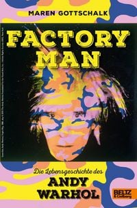 Produktbild: Factory Man. Die Lebensgeschichte des Andy Warhol