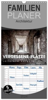 Produktbild: Familienplaner 2026 - Vergessene Pl&auml;tze - verlorene Vergangenheit mit 5 Spalten (Wandkalender, 21 x 45 cm) CALVENDO