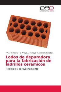 Produktbild: Rodr&iacute;guez, M: Lodos de depuradora para la fabricaci&oacute;n de lad