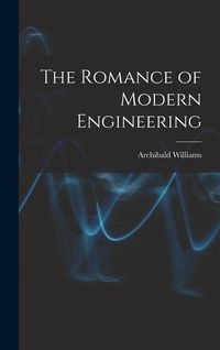 Produktbild: The Romance of Modern Engineering
