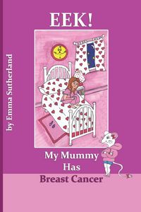 Produktbild: Eek! My Mummy Has Breast Cancer