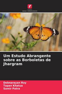 Produktbild: Um Estudo Abrangente sobre as Borboletas de Jhargram