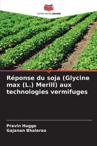 Produktbild: R&eacute;ponse du soja (Glycine max (L.) Merill) aux technologies vermifuges