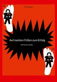 Produktbild: Auf nackten F&uuml;&szlig;en zum Erfolg