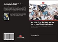 Produktbild: La matrice de gestion et de contr&ocirc;le des risques