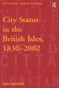 Produktbild: City Status in the British Isles, 1830-2002