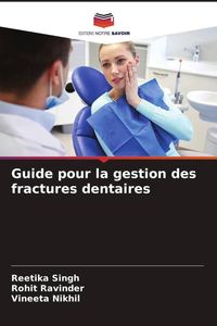 Produktbild: Guide pour la gestion des fractures dentaires