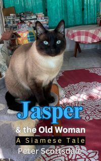 Produktbild: Jasper & the Old Woman: A Siamese Tale (Jasper's Siamese Tales, #1)