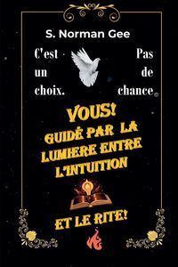 Produktbild: Guid&eacute; par L'Intuition, pas par le Rite!