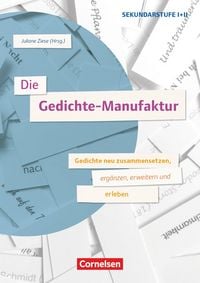 Produktbild: Die Gedichte-Manufaktur - Gedichte neu zusammensetzen, erg&auml;nzen, erweitern und erleben