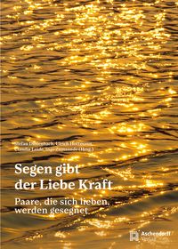 Produktbild: Segen gibt der Liebe Kraft