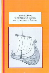 Produktbild: A Source Book to Scandinavian History and Institutions in America