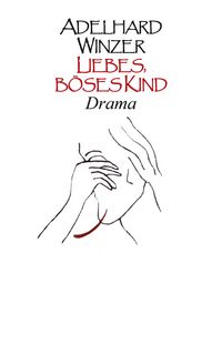 Produktbild: Liebes, b&ouml;ses Kind