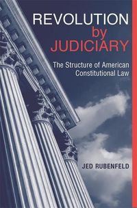 Produktbild: Rubenfeld, J: Revolution by Judiciary