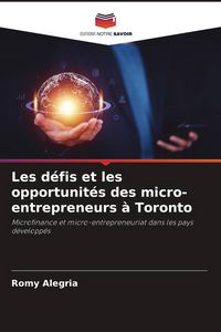 Produktbild: Les d&eacute;fis et les opportunit&eacute;s des micro-entrepreneurs &agrave; Toronto