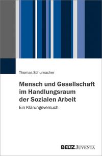 Produktbild: Mensch und Gesellschaft im Handlungsraum der Sozialen Arbeit
