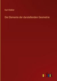 Produktbild: Die Elemente der darstellenden Geometrie