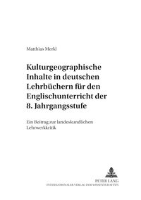 Produktbild: Kulturgeographische Inhalte in deutschen Lehrb&uuml;chern f&uuml;r den Englischunterricht der 8. Jahrgangsstufe
