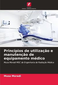 Produktbild: Princ&iacute;pios de utiliza&ccedil;&atilde;o e manuten&ccedil;&atilde;o de equipamento m&eacute;dico