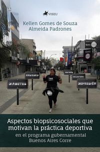 Produktbild: Aspectos biopsicosociales que motivan la pr&aacute;ctica deportiva en el programa gubernamental Buenos Aires Corre