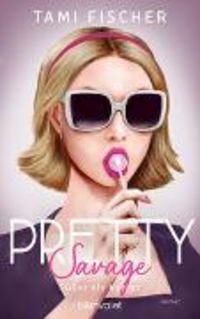 Produktbild: Pretty Savage - S&uuml;&szlig;er als Verrat