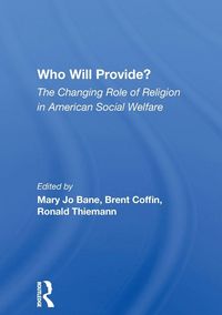 Produktbild: Who Will Provide? The Changing Role Of Religion In American Social Welfare