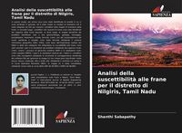 Produktbild: Analisi della suscettibilit&agrave; alle frane per il distretto di Nilgiris, Tamil Nadu