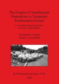 Produktbild: The Origins of Transhumant Pastoralism in Temperate Southeastern Europe