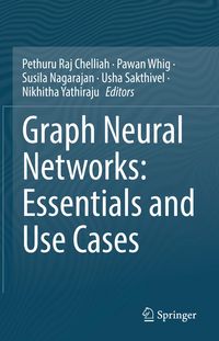 Produktbild: Graph Neural Networks: Essentials and Use Cases