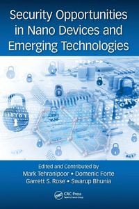 Produktbild: Security Opportunities in Nano Devices and Emerging Technologies