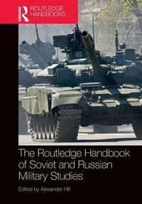 Produktbild: The Routledge Handbook of Soviet and Russian Military Studies
