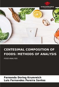 Produktbild: CENTESIMAL COMPOSITION OF FOODS: METHODS OF ANALYSIS