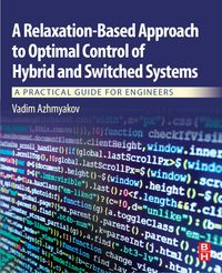 Produktbild: A Relaxation-Based Approach to Optimal Control of Hybrid and Switched Systems