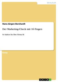 Bild vom Artikel Der Marketing-Check mit 16 Fragen vom Autor Hans-Jürgen Borchardt