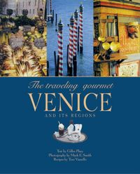 Produktbild: The Traveling Gourmet: Venice and Its Regions
