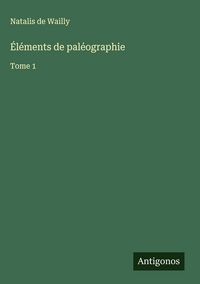 Produktbild: &Eacute;l&eacute;ments de pal&eacute;ographie
