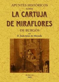 Produktbild: Apuntes hist&oacute;ricos sobre la Cartuja de Miraflores de Burgos
