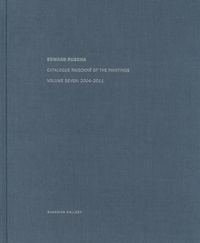 Produktbild: Catalogue Raisonn&eacute; of the Paintings Volume Seven: 2004&ndash;2011
