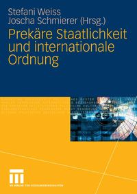Produktbild: Prek&auml;re Staatlichkeit und internationale Ordnung