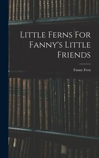 Produktbild: Little Ferns For Fanny's Little Friends