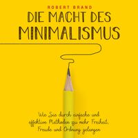 Produktbild: Die Macht des Minimalismus