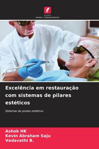 Produktbild: Excel&ecirc;ncia em restaura&ccedil;&atilde;o com sistemas de pilares est&eacute;ticos