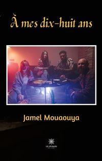 Produktbild: Jamel Mouaouya: &Agrave; mes dix-huit ans