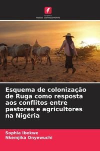 Produktbild: Esquema de coloniza&ccedil;&atilde;o de Ruga como resposta aos conflitos entre pastores e agricultores na Nig&eacute;ria